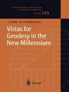 Vistas for Geodesy in the New Millennium: Iag 2001 Scientific Assembly, Budapest, Hungary, September 2-7, 2001