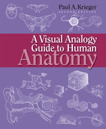 Visual Analogy Guide to Human Anatomy - Krieger, Paul A