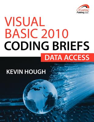 Visual Basic 2010 Coding Briefs Data Access - Hough, Kevin