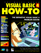 Visual Basic 4 How-To: The All-New Definitive Visual Basic Problem Solver, with CDROM - Thomas, Zane, and Waite, Mitchell, and Petersen, Constance