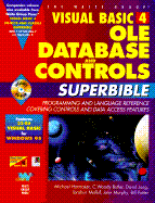 Visual Basic 4 OLE, Database, & Controls SuperBible: With CDROM