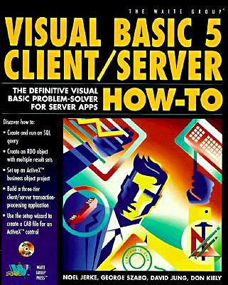 Visual Basic 5 Client/Server How to with CD - Szabo, George, and Kiely, Don, and Jung, David