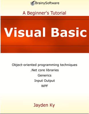 Visual Basic: A Beginner's Tutorial - Ky, Jayden