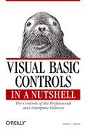 Visual Basic Controls in a Nutshell: The Controls of the Professional and Enterprise Editions - Dictor, Evan S