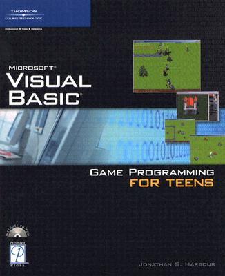 Visual Basic Game Programming for Teens - Harbour, Jonathan S