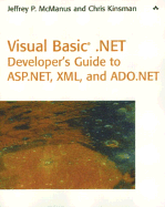 Visual Basic .Net Developer's Guide to ASP .Net, XML and ADO.NET