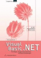 Visual Basic. Net. Grundlagen, Programmiertechniken, Windows-Anwendungen