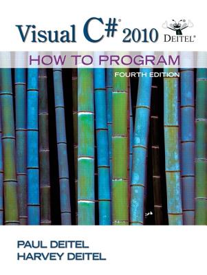 Visual C# 2010 How to Program: United States Edition - Deitel, Harvey, and Deitel, Paul J.