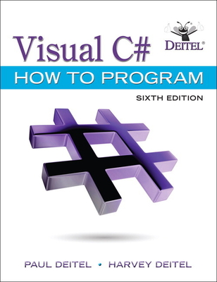 Visual C# How to Program - Deitel, Paul, and Deitel, Harvey