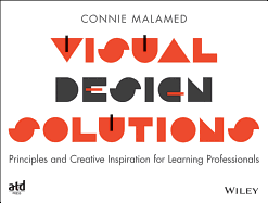 Visual Design Solutions: Principles and Creative Inspiration for Learning Professionals