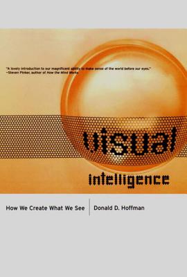 Visual Intelligence: How We Create What We See - Hoffman, Donald