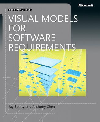 Visual Models for Software Requirements - Chen, Anthony, and Beatty, Joy