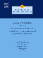 Visual Perception Part 2: Fundamentals of Awareness, Multi-Sensory Integration and High-Order Perception Volume 155