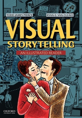 Visual Storytellling: An Illustrated Reader - Pierce, Todd James, and Van Cleave, Ryan G