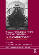 Visual Typologies from the Early Modern to the Contemporary: Local Contexts and Global Practices