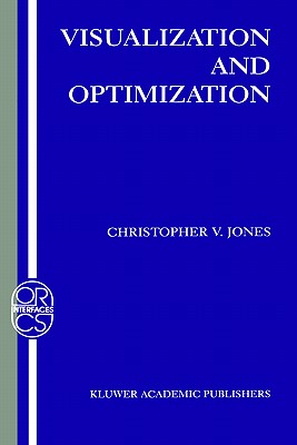 Visualization and Optimization - Jones, Christopher V