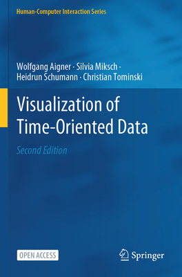 Visualization of Time-Oriented Data - Aigner, Wolfgang, and Miksch, Silvia, and Schumann, Heidrun