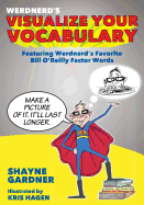 Visualize Your Vocabulary: Featuring Werdnerd's Favorite Bill O'Reilly Factor Words
