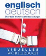 Visuelles Wrterbuch Englisch / Deutsch