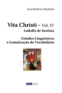 Vita Christi - IV: Estudos Lingu?sticos E Lematiza??o Do Vocabulrio