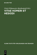 Vitae Homeri Et Hesiodi: In Usum Scholarum