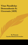 Vitae Parallelae Demosthenis Et Ciceronis (1829)