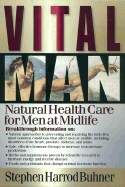 Vital Man: Keys to Lifelong Vitality and Wellness for Men - Buhner, Stephen Harrod