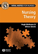 Vital Notes for Nurses: Nursing Models, Theories and Practice - McKenna, Hugh, PhD, RGN, and Slevin, Oliver