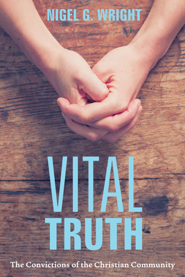 Vital Truth - Wright, Nigel G