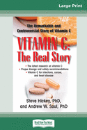Vitamin C: The Real Story: The Remarkable and Controversial Healing Factor (16pt Large Print Edition)