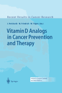 Vitamin D Analogs in Cancer Prevention and Therapy - Reichrath, J (Editor), and Friedrich, M (Editor), and Tilgen, W (Editor)