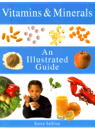 Vitamins and Minterals: An Illustrated Guide