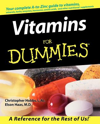 Vitamins for Dummies - Hobbs, Christopher, and Haas, Elson