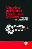 Vitamins in Human Health and Disease - Basu, Tapan K, and Dickerson, John W T