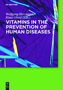 Vitamins in the Prevention of Human Diseases