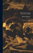 Vitcos: The Last Inca Capital