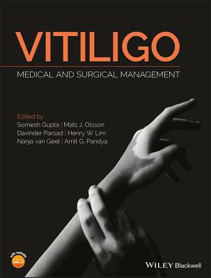 Vitiligo: Medical and Surgical Management - Gupta, Somesh (Editor), and Olsson, Mats J, Dr. (Editor), and Parsad, Davinder, Dr. (Editor)