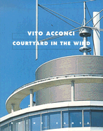 Vito Acconci: Courtyard in the Wind