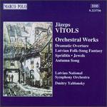 Vitols: Orchestral Works