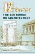 Vitruvius. the Ten Books on Architecture