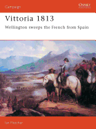 Vittoria 1813: Wellington Sweeps the French from Spain