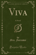 Viva: A Novel (Classic Reprint)