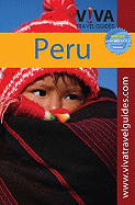 Viva Travel Guides Peru: Exploring Machu Picchu, Cusco, the Inca Trail, Arequipa, Lake Titicaca, Lima and Beyond