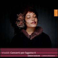 Vivaldi: Concerti per fagotto, Vol. 5 - L'Onda Armonica; Sergio Azzolini (fagotto); Sergio Azzolini (conductor)