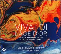 Vivaldi: L'ge d'Or - Le Concert Idal; Marianne Piketty (violin); Marianne Piketty (conductor)