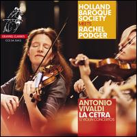 Vivaldi: La Cetra - Holland Baroque Society; Rachel Podger (violin); Rachel Podger (conductor)