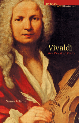 Vivaldi: Red Priest of Venice - Adams, Susan