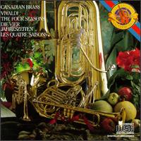 Vivaldi: The Four Seasons - Canadian Brass; Charles Daellenbach (tuba); Eugene Watts (trombone); Fred Mills (trumpet); Martin Hackleman (french horn);...