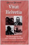 Vivat Helvetia: Die Herausforderung Einer Nationalen Identit?t