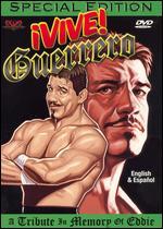 Vive Guerrero: A Tribute in Memory of Eddie Guerrero